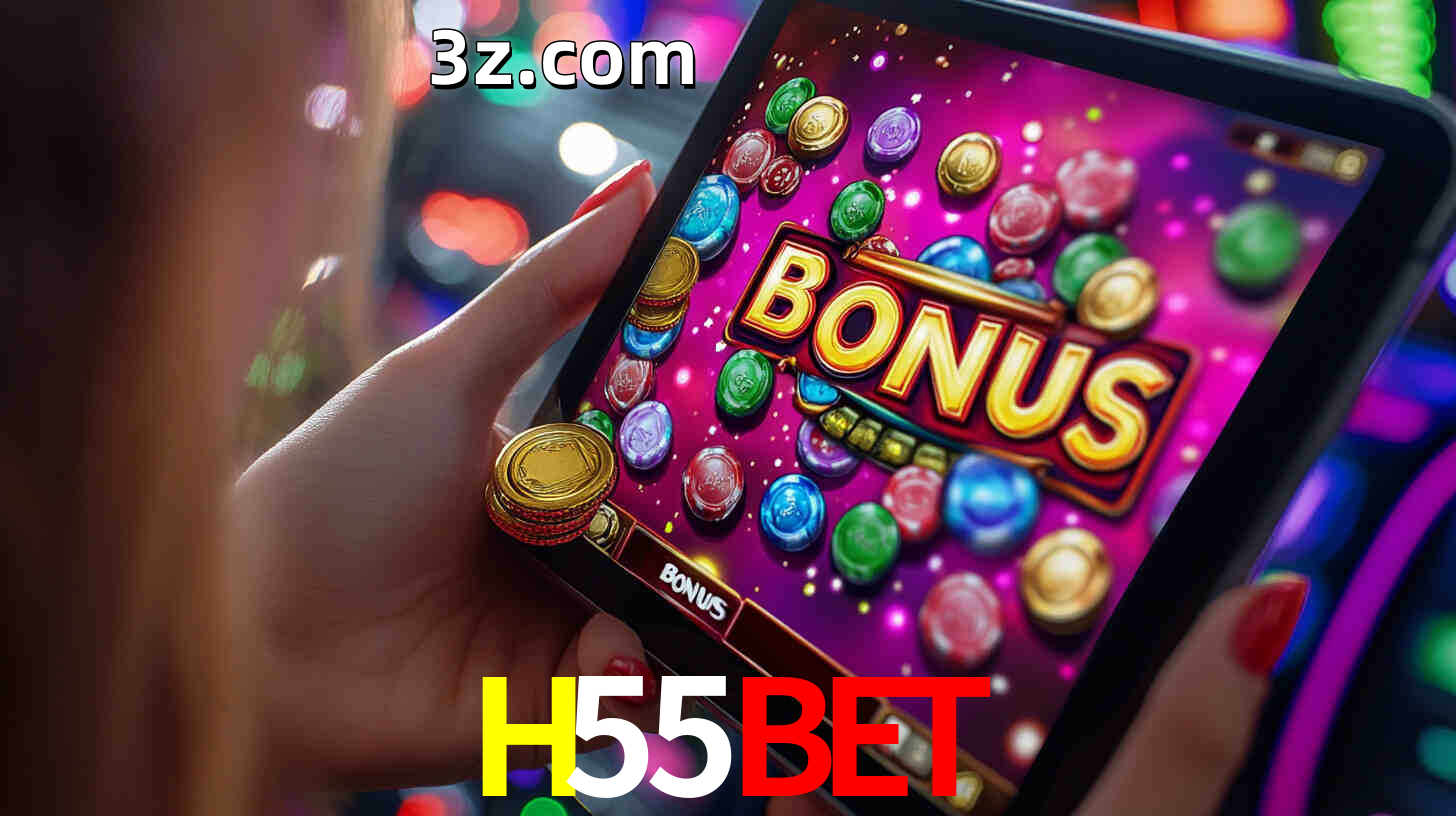 Bônus incríveis na plataforma H55BET